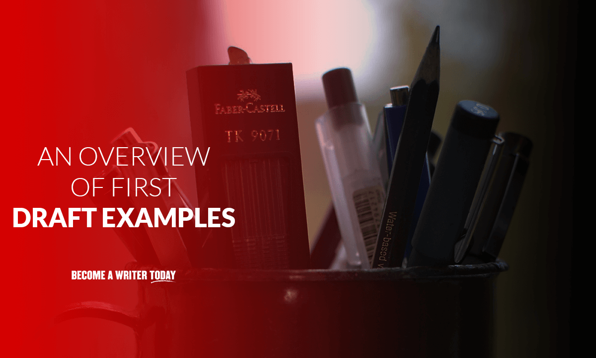 An Overview Of First Draft Examples: What You Need To Know