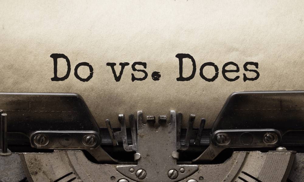 Do Vs. Does What's The Difference?