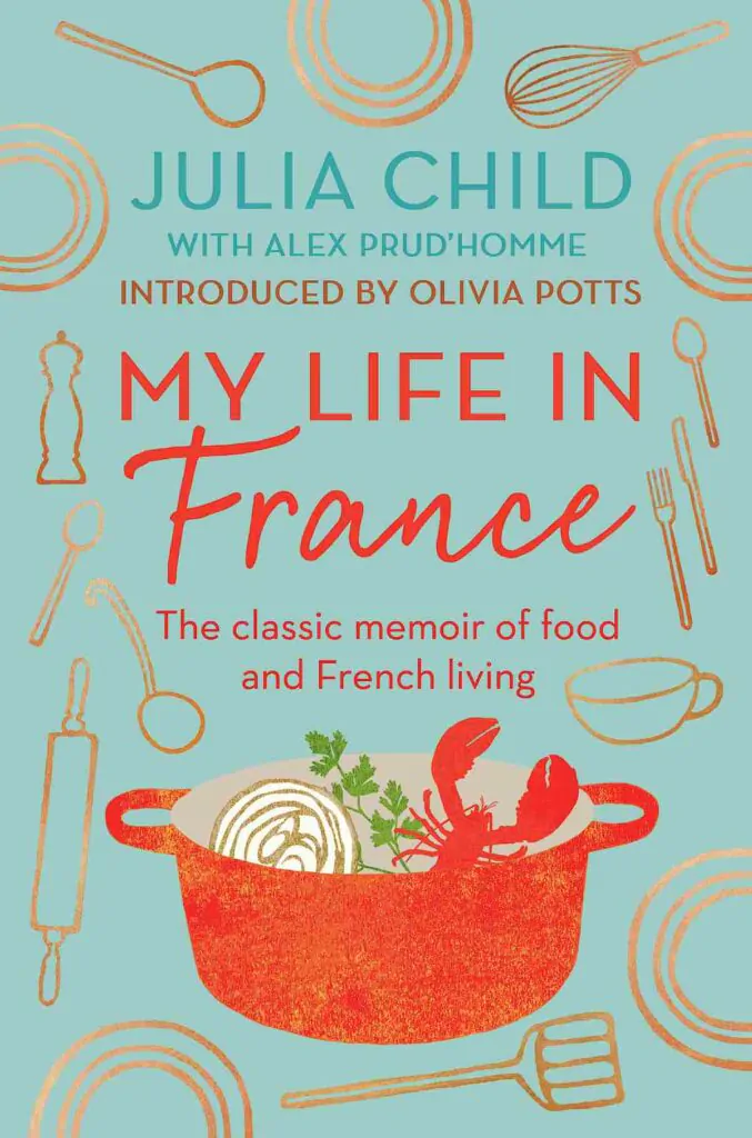 Book cover of My Life In France by Julia Child