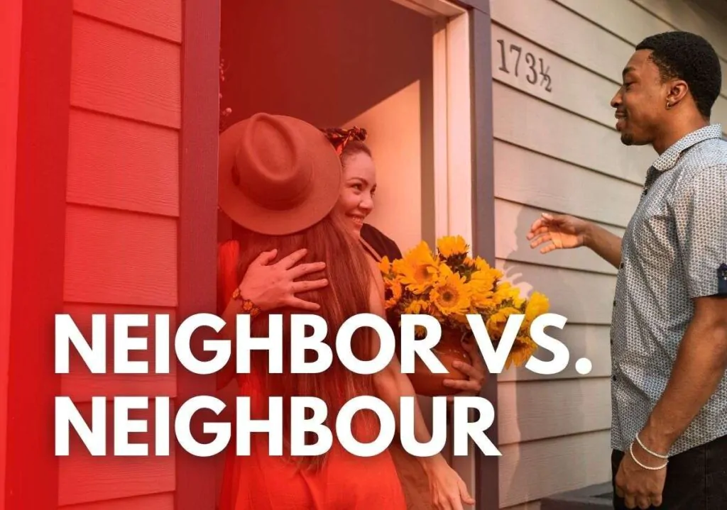 Neighbor vs. Neighbour